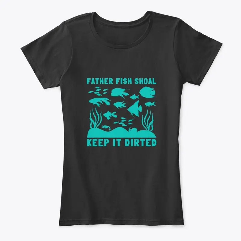 Father Fish Shoal-Keep It Dirted