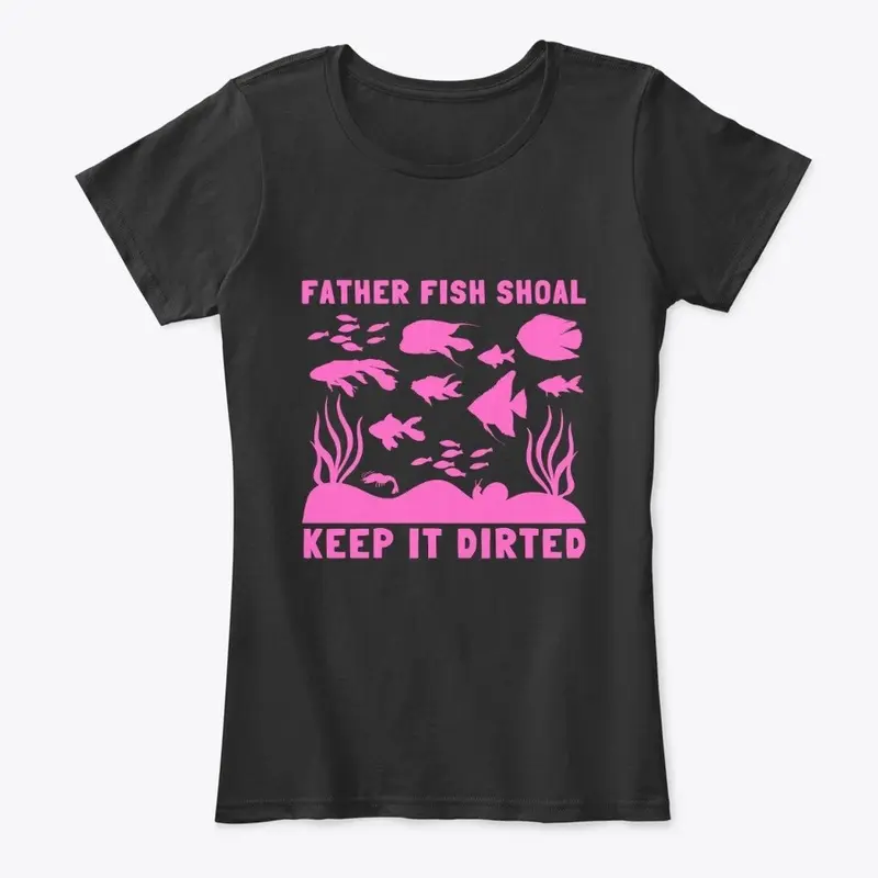 Father Fish Shoal-Keep It Dirted