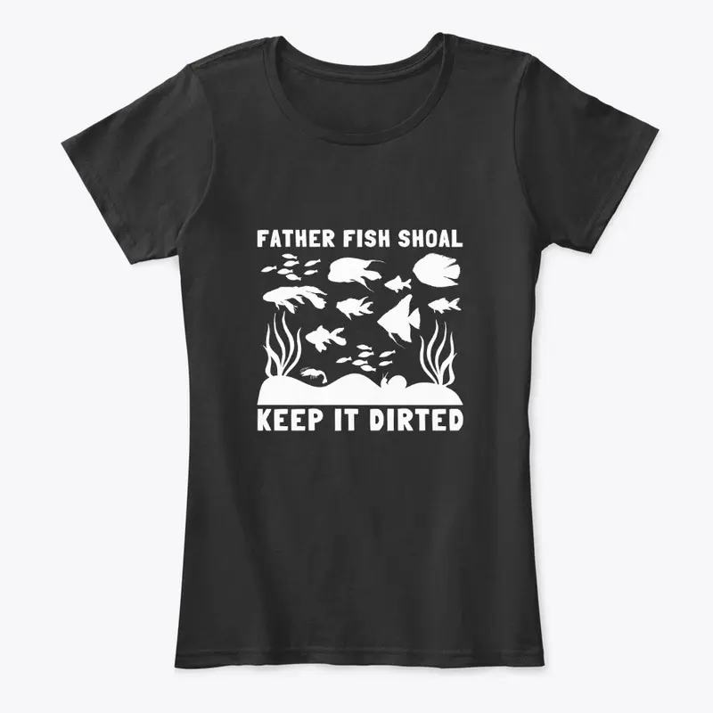 Father Fish Shoal-Keep It Dirted